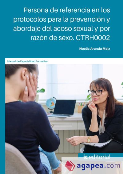 Persona de referencia en los protocolos para la prevención y abordaje del acoso sexual y por razón de sexo. CTRH0002 Persona de referencia en los protocolos para la prevención y abordaje del acoso sexual y por razón de sexo. CTRH0002