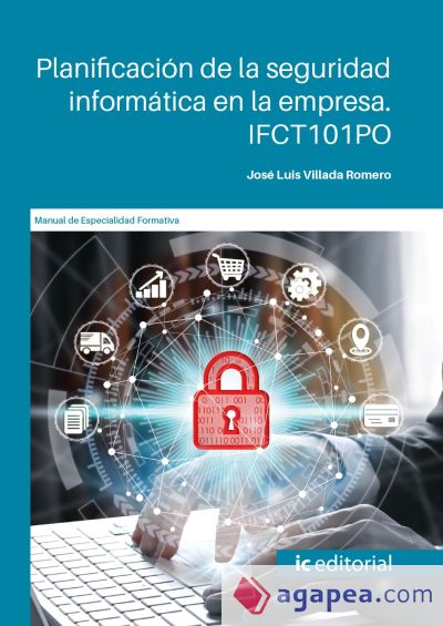 Planificación de la seguridad informática en la empresa. IFCT101PO