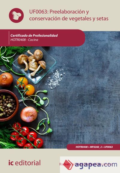 Preelaboración y conservación de vegetales y setas. HOTR0408 - Cocina