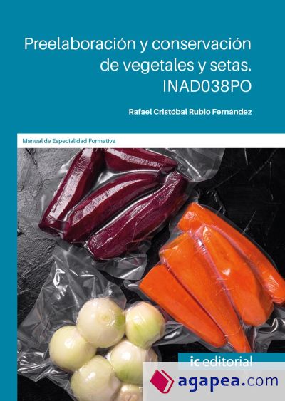 Preelaboración y conservación de vegetales y setas. INAD038PO