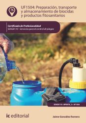 Portada de Preparación, transporte y almacenamiento de biocidas y productos fitosanitarios. SEAG0110 - Servicios para el control de plagas