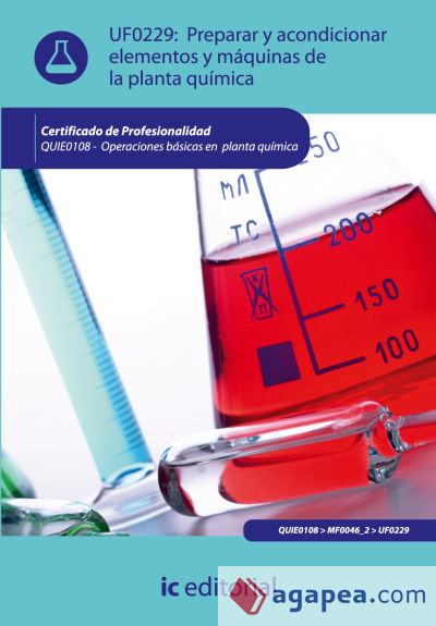 Preparar y acondicionar elementos y máquinas de la planta química. quie0108 - operaciones básicas en planta química