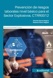 Portada de Prevenci&oacute;n de riesgos laborales nivel b&aacute;sico para el Sector Explosivos. CTRR0012