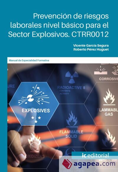 Prevención de riesgos laborales nivel básico para el Sector Explosivos. CTRR0012 Prevención de riesgos laborales nivel básico para el Sector Explosivos. CTRR0012