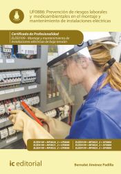 Portada de Prevención de riesgos laborales y medioambientales en el montaje y mantenimiento de instalaciones eléctricas. ELEE0109 - Montaje y mantenimiento de instalaciones eléctricas de Baja Tensión