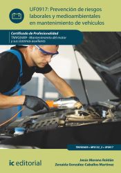 Portada de Prevención de riesgos laborales y medioambientales en mantenimiento de vehículos. TMVG0409 - Mantenimiento del motor y sus sistemas auxiliares