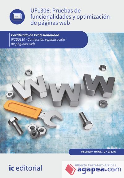 Pruebas de funcionalidades y optimización de páginas web. IFCD0110 - Confección y publicación de páginas web
