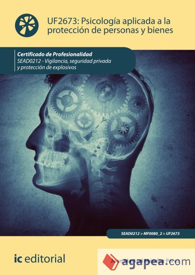 Psicologí­a aplicada a la protección de personas y bienes. SEAD0212 - Vigilancia, seguridad privada y protección de explosivos