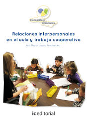 Portada de Relaciones interpersonales en el aula y trabajo cooperativo