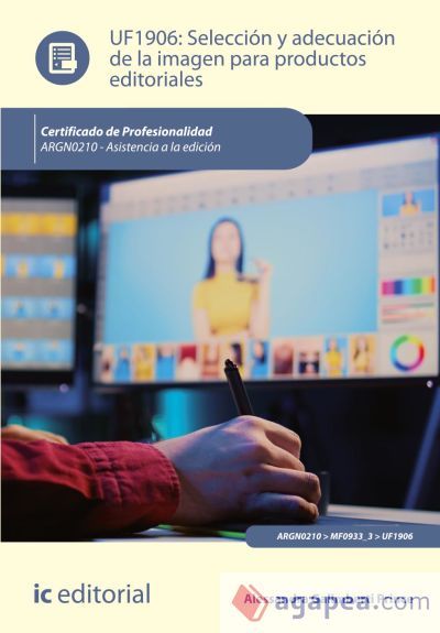 Selección y adecuación de la imagen para productos editoriales. ARGN0210 - Asistencia a la edición