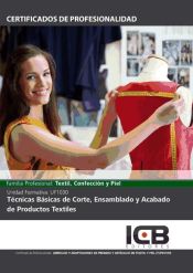 Portada de Técnicas básicas de corte, ensamblado y acabado de productos textiles. tcpf0109 - arreglos y adaptaciones de prendas y artículos de textil y piel