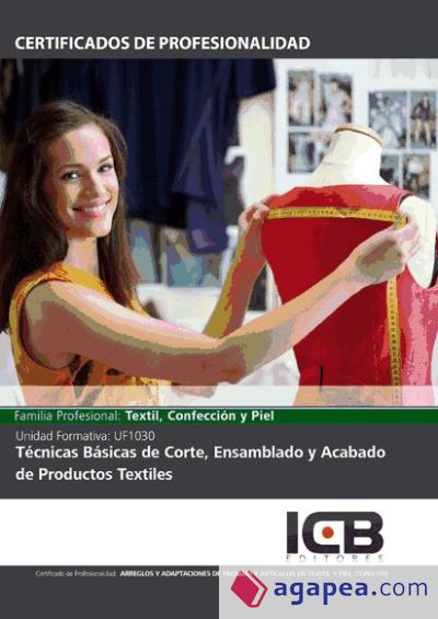 Técnicas básicas de corte, ensamblado y acabado de productos textiles. tcpf0109 - arreglos y adaptaciones de prendas y artículos de textil y piel