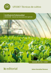 Portada de Técnicas de cultivo. agau0208 - gestión de la producción agrícola