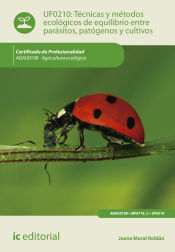 Portada de Técnicas y métodos ecológicos de equilibrio entre parásitos, patógenos y cultivos. agau0108 - agricultura ecológica