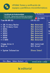 Portada de Testeo y verificación de equipos y periféricos microinformáticos (ajus. al cert. prof. operaciones auxiliares de montaje y mantenimiento de sistemas microinformáticos)