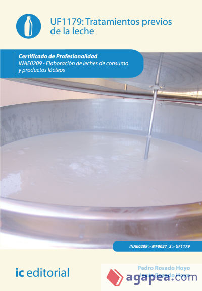 Tratamientos previos de la leche. inae0209 - elaboración de leches de consumo y productos lácteos