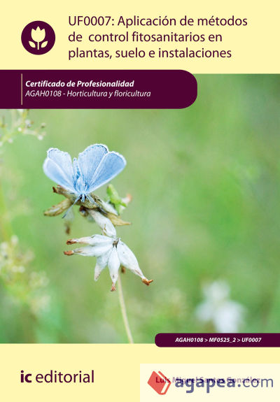 UF0007: Aplicación de métodos de control fitosanitarios en plantas, suelo e instalaciones