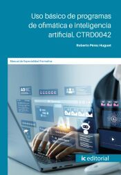 Portada de Uso básico de programas de ofimática e inteligencia artificial. CTRD0042