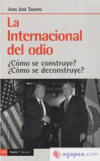 La internacional del odio. ¿Cómo se construye? ¿Cómo se deconstruye?