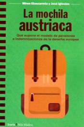 Portada de La mochila austriaca: qué supone el modelo de pensiones e indemnizaciones de la derecha europea