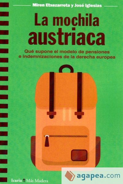 La mochila austriaca: qué supone el modelo de pensiones e indemnizaciones de la derecha europea