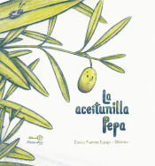 Portada de LA ACEITUNILLA PEPA