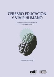 Portada de Cerebro, Educaci&oacute;n y Vivir Humano. C&oacute;mo Potenciar la Inteligencia y las Emociones