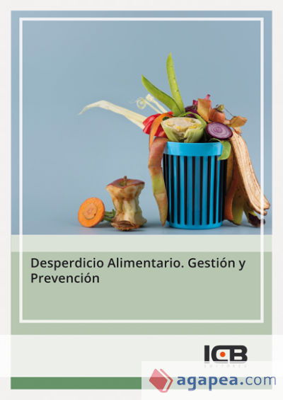 Desperdicio Alimentario. Gestión y Prevención