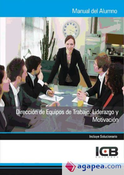 Dirección de Equipos de Trabajo: Liderazgo y Motivación