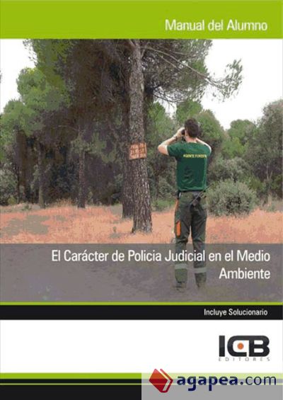 El Carácter de Policía Judicial en el Medio Ambiente