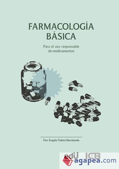 Farmacolog&iacute;a B&aacute;sica. para el Uso Responsable de Medicamentos