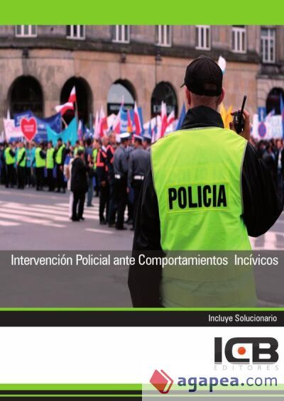 Intervención Policial ante Comportamientos Incívicos Intervención Policial ante Comportamientos Incívicos