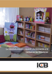 Portada de La Literatura Infantil y Juvenil y la Animación a la Lectura en las Bibliotecas