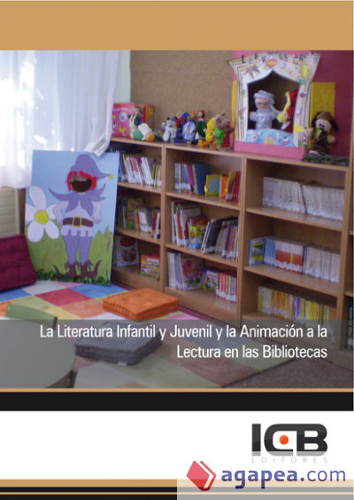 La Literatura Infantil y Juvenil y la Animación a la Lectura en las Bibliotecas