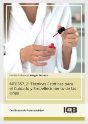 Portada de MF0357_2: T&eacute;cnicas Est&eacute;ticas para el Cuidado y Embellecimiento de las U&ntilde;as