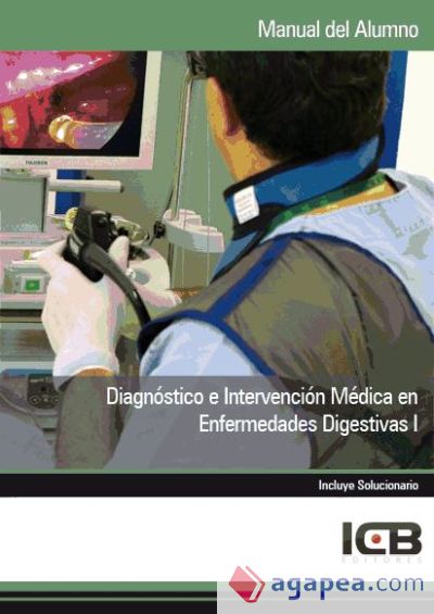 Manual Diagnóstico e Intervención Médica en Enfermedades Digestivas I