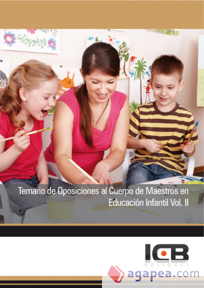 Temario de Oposiciones al Cuerpo de Maestros en Educación Infantil Vol. II