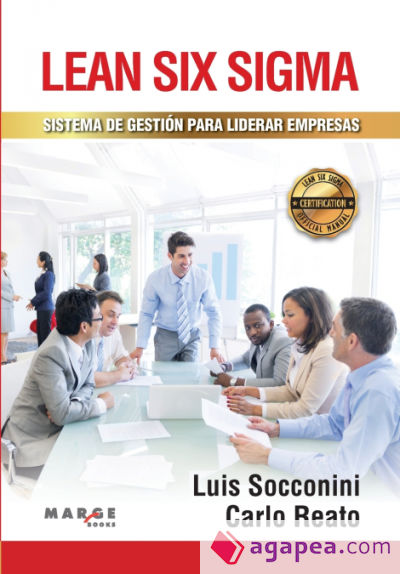 Lean Six Sigma. Sistema de gestión para liderar empresas