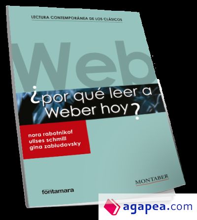 ¿Por qué leer a Weber hoy?