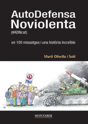 Portada de AutoDefensa Noviolenta (#ADNcat) en 100 missatges i una història increïble