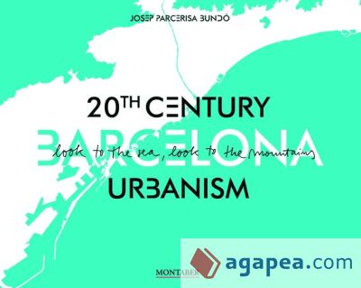 Barcelona. 20th Century Urbanism