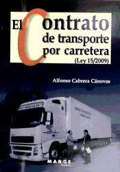 Portada de El contrato de transporte por carretera (Ley 15/2009)