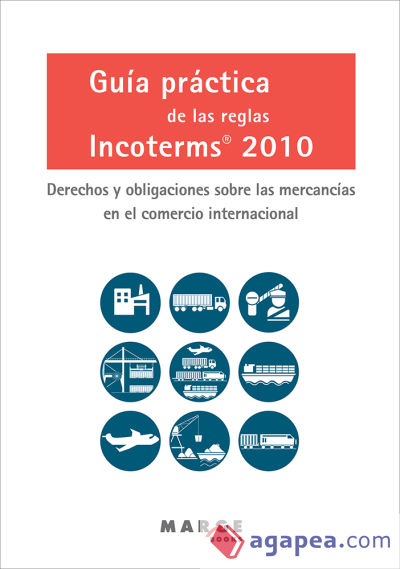 Guia Practica De Las Reglas Incoterms 2010 Derechos Y Obligaciones Sobre Las Mercancias David 7280