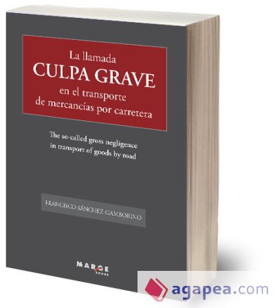 La llamada culpa grave en el transporte de mercancías por carretera