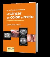 Portada de Lo que hay que saber sobre el cáncer de colon y recto