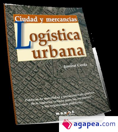 Logística urbana. Ciudad y mercancías