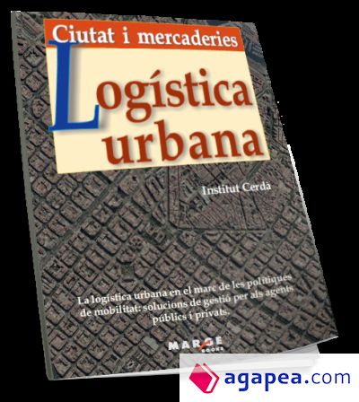 Logística urbana. Ciutat i mercaderies