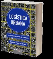 Portada de Logística urbana: La ciudad en la cadena de suministro