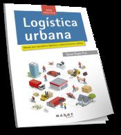 Portada de Logística urbana. Manual para operadores logísticos y administraciones públicas