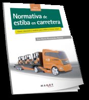 Portada de Normativa de estiba en carretera: Claves, soluciones y modelos para estibar y trincar cargas